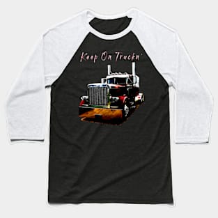 And Youth Semi Truck Keep On Truckn Back Baseball T-Shirt